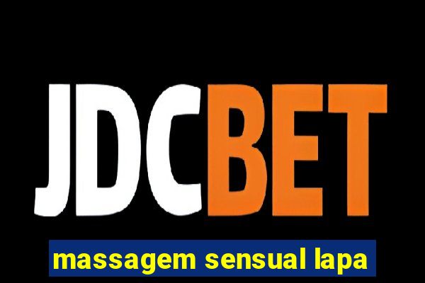 massagem sensual lapa